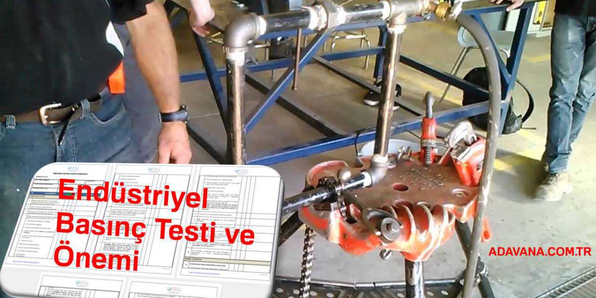ENDÜSTRİYEL BASINÇ TESTİ VE ÖNEMİ